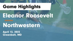 Eleanor Roosevelt  vs Northwestern  Game Highlights - April 13, 2023