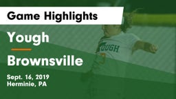 Yough  vs Brownsville Game Highlights - Sept. 16, 2019