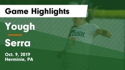 Yough  vs Serra  Game Highlights - Oct. 9, 2019