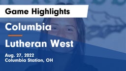 Columbia  vs Lutheran West  Game Highlights - Aug. 27, 2022