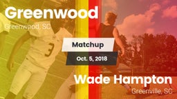 Matchup: Greenwood vs. Wade Hampton  2018