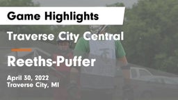 Traverse City Central  vs Reeths-Puffer  Game Highlights - April 30, 2022