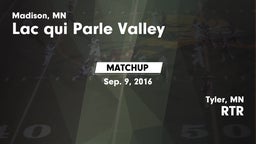 Matchup: Lac qui Parle Valley vs. RTR  2016