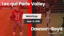 Matchup: Lac qui Parle Valley vs. Dawson-Boyd  2018