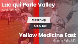 Matchup: Lac qui Parle Valley vs. Yellow Medicine East  2018