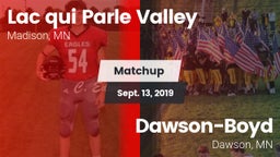 Matchup: Lac qui Parle Valley vs. Dawson-Boyd  2019