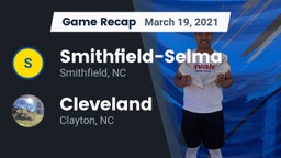 Recap: Smithfield-Selma  vs. Cleveland  2021
