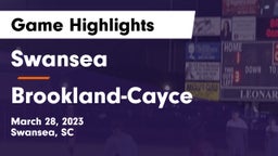 Swansea  vs Brookland-Cayce  Game Highlights - March 28, 2023