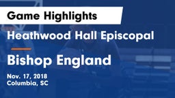 Heathwood Hall Episcopal  vs Bishop England  Game Highlights - Nov. 17, 2018