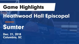 Heathwood Hall Episcopal  vs Sumter  Game Highlights - Dec. 21, 2018