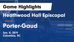 Heathwood Hall Episcopal  vs Porter-Gaud  Game Highlights - Jan. 8, 2019