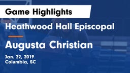 Heathwood Hall Episcopal  vs Augusta Christian  Game Highlights - Jan. 22, 2019