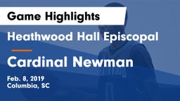 Heathwood Hall Episcopal  vs Cardinal Newman  Game Highlights - Feb. 8, 2019