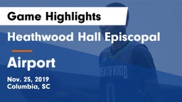 Heathwood Hall Episcopal  vs Airport  Game Highlights - Nov. 25, 2019