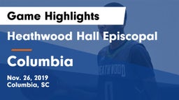 Heathwood Hall Episcopal  vs Columbia  Game Highlights - Nov. 26, 2019