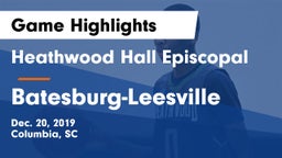 Heathwood Hall Episcopal  vs Batesburg-Leesville  Game Highlights - Dec. 20, 2019