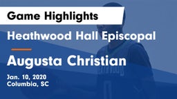 Heathwood Hall Episcopal  vs Augusta Christian  Game Highlights - Jan. 10, 2020