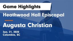 Heathwood Hall Episcopal  vs Augusta Christian  Game Highlights - Jan. 21, 2020