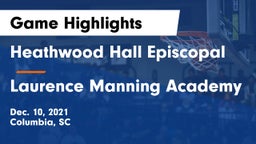 Heathwood Hall Episcopal  vs Laurence Manning Academy Game Highlights - Dec. 10, 2021