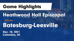 Heathwood Hall Episcopal  vs Batesburg-Leesville  Game Highlights - Dec. 18, 2021