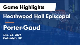 Heathwood Hall Episcopal  vs Porter-Gaud  Game Highlights - Jan. 24, 2022