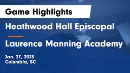 Heathwood Hall Episcopal  vs Laurence Manning Academy Game Highlights - Jan. 27, 2023