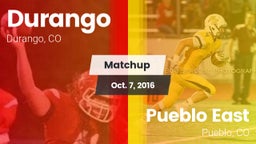 Matchup: Durango  vs. Pueblo East  2016