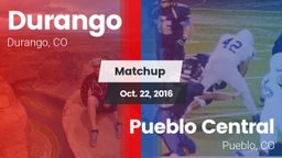 Matchup: Durango  vs. Pueblo Central  2016