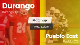 Matchup: Durango  vs. Pueblo East  2018