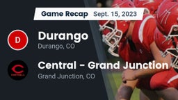 Recap: Durango  vs. Central - Grand Junction  2023