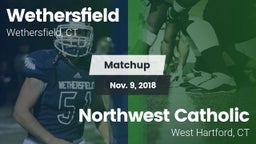 Matchup: Wethersfield vs. Northwest Catholic  2018