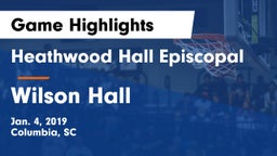 Heathwood Hall Episcopal  vs Wilson Hall Game Highlights - Jan. 4, 2019