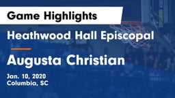 Heathwood Hall Episcopal  vs Augusta Christian  Game Highlights - Jan. 10, 2020