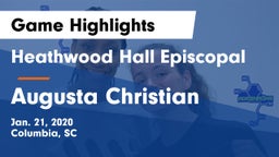 Heathwood Hall Episcopal  vs Augusta Christian  Game Highlights - Jan. 21, 2020