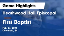 Heathwood Hall Episcopal  vs First Baptist  Game Highlights - Feb. 23, 2023