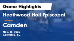 Heathwood Hall Episcopal  vs Camden  Game Highlights - Nov. 25, 2023