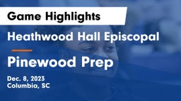 Heathwood Hall Episcopal  vs Pinewood Prep  Game Highlights - Dec. 8, 2023