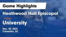 Heathwood Hall Episcopal  vs University   Game Highlights - Dec. 20, 2023