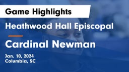 Heathwood Hall Episcopal  vs Cardinal Newman  Game Highlights - Jan. 10, 2024