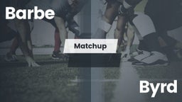 Matchup: Barbe vs. Byrd  2016