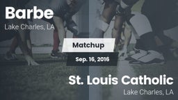 Matchup: Barbe vs. St. Louis Catholic  2016