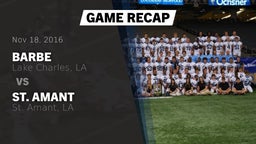 Recap: Barbe  vs. St. Amant  2016