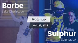 Matchup: Barbe vs. Sulphur  2019