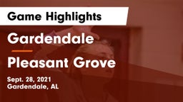 Gardendale  vs Pleasant Grove  Game Highlights - Sept. 28, 2021