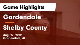 Gardendale  vs Shelby County  Game Highlights - Aug. 27, 2022