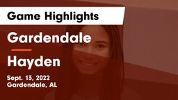 Gardendale  vs Hayden  Game Highlights - Sept. 13, 2022