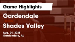Gardendale  vs Shades Valley  Game Highlights - Aug. 24, 2023
