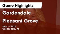 Gardendale  vs Pleasant Grove  Game Highlights - Sept. 5, 2023
