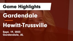 Gardendale  vs Hewitt-Trussville  Game Highlights - Sept. 19, 2023