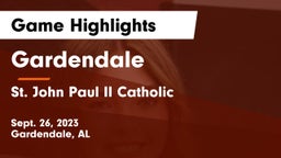 Gardendale  vs St. John Paul II Catholic  Game Highlights - Sept. 26, 2023